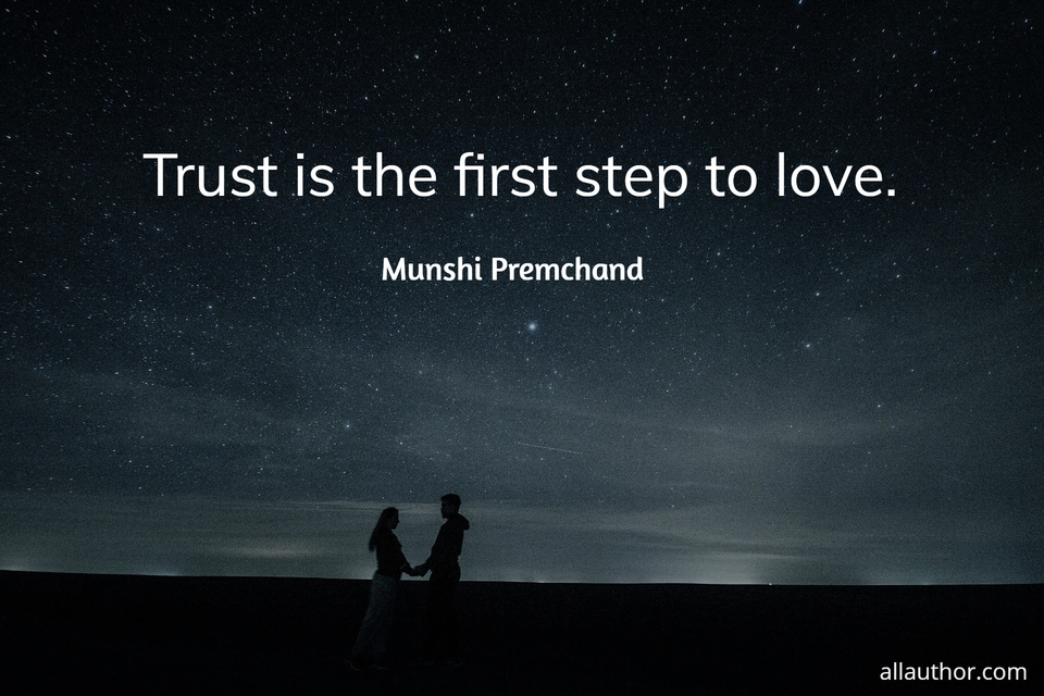 trust is the first step to love...