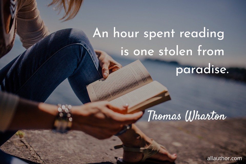 An hour spent reading is one stolen from... - Quote