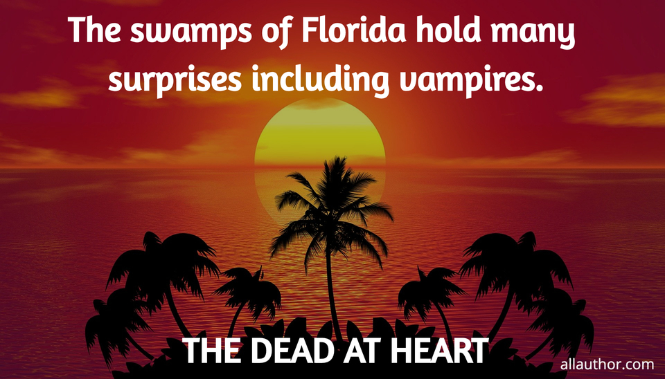 the swamps of florida hold many surprises including vampires...