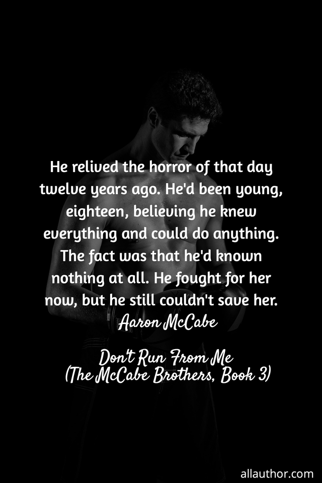 he relived the horror of that day twelve years ago hed been young eighteen believing...