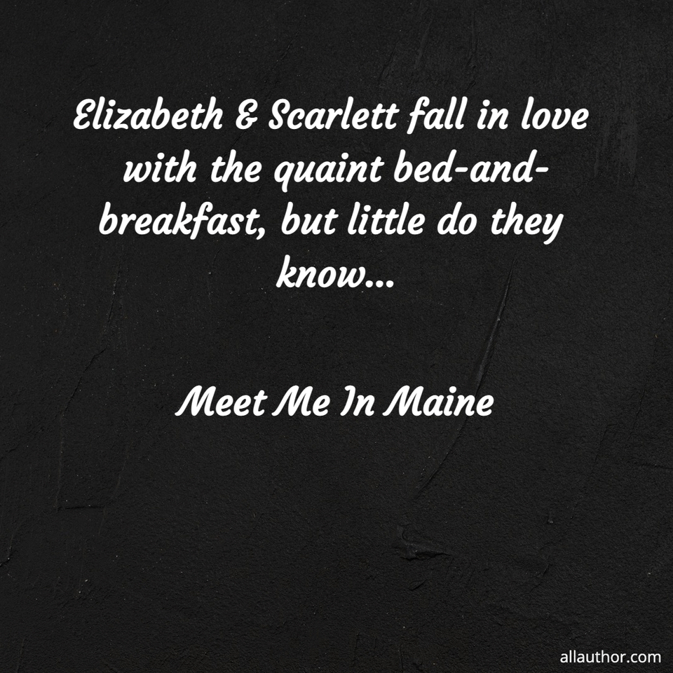 elizabeth scarlett fall in love with the quaint bed and breakfast but little do they...