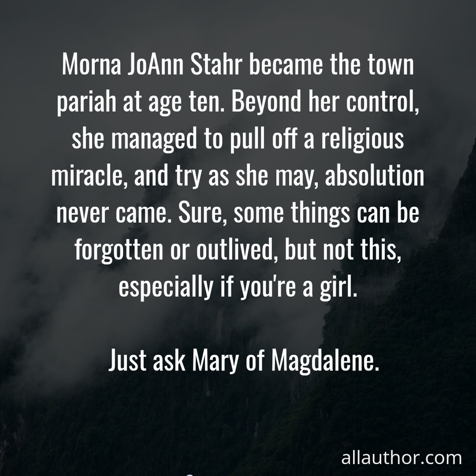  morna joann stahr became the town pariah at age ten  beyond her control she managed to...