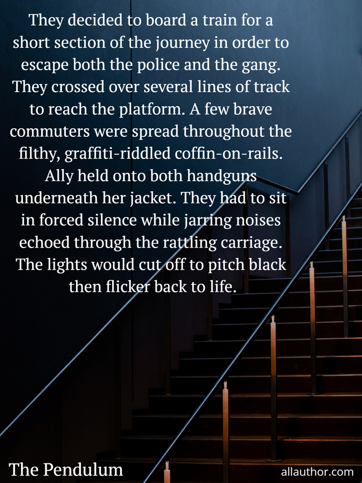  they decided to board a train for a short section of the journey in order to escape both...
