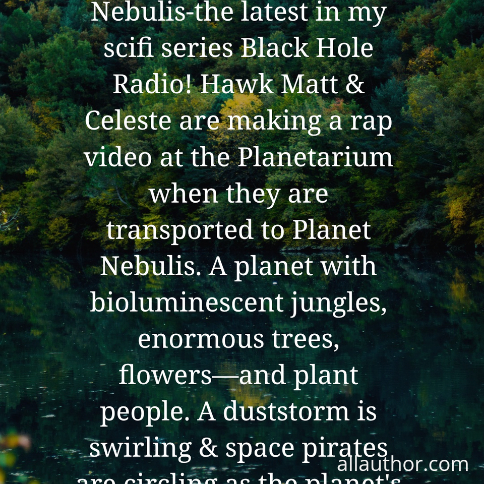  nebulis the latest in my scifi series black hole radio hawk matt  celeste are making a...