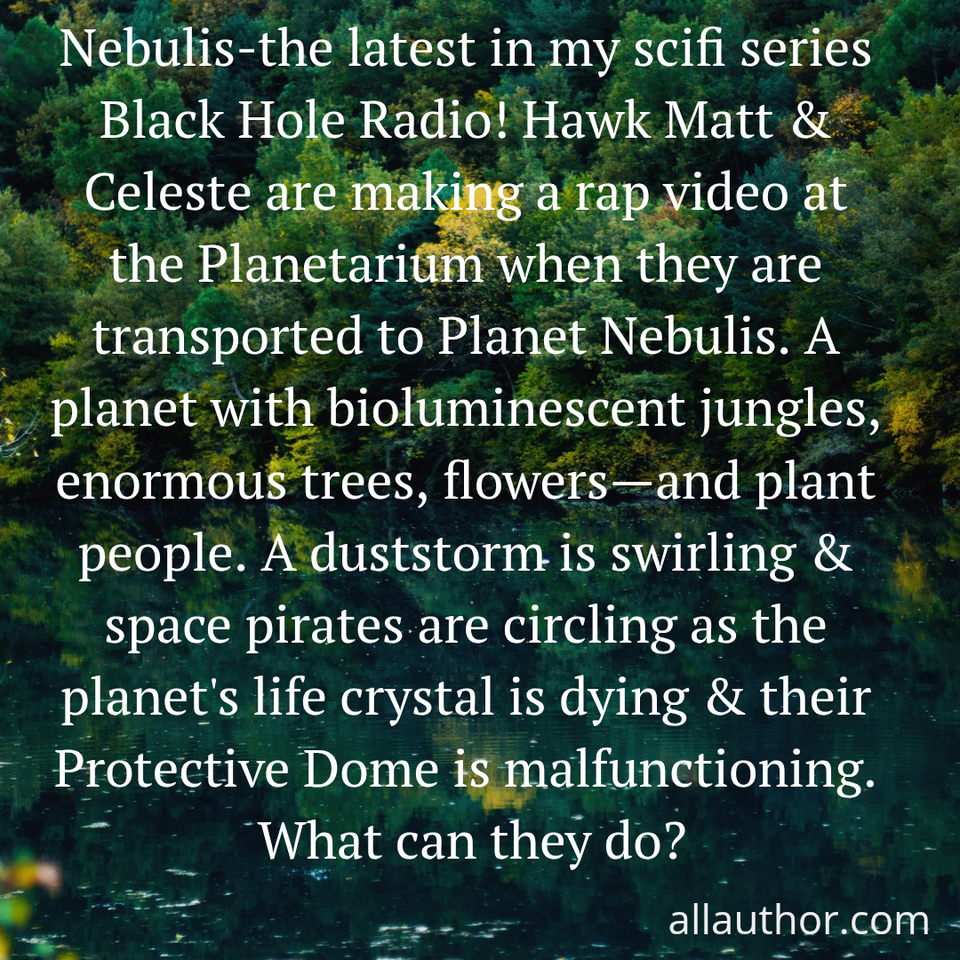  nebulis the latest in my scifi series black hole radio hawk matt  celeste are making a...