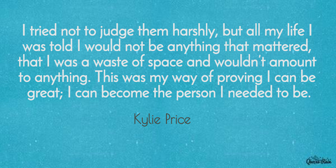 i tried not to judge them harshly but all my life i was told i would not be anything...