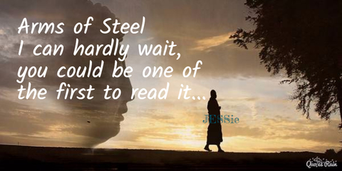 arms of steel i can hardly wait you could be one of the first to read it...