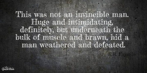 this was not an invincible man huge and intimidating definitely but underneath the...