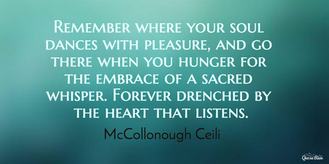 remember where your soul dances with pleasure and go there when you hunger for the...