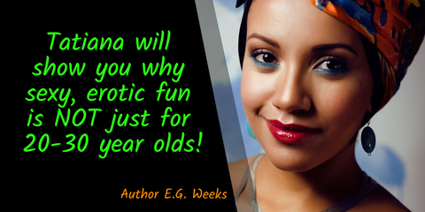 the tatiana series by eg weeks is an erotic romance series about a mature woman ready...