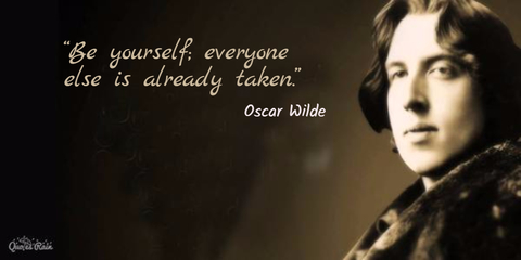be yourself everyone else is already taken...