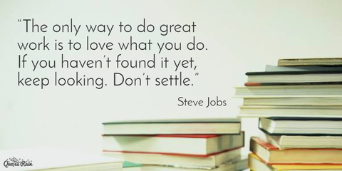 the only way to do great work is to love what you do if you havent found it yet...