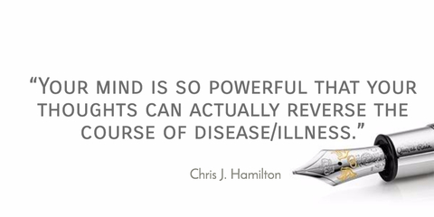your mind is so powerful that your thoughts can actually reverse the course of...