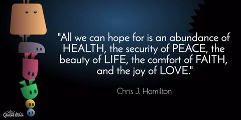 all we can hope for is an abundance of health the security of peace the beauty of...