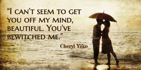 i cant seem to get you off my mind beautiful youve bewitched me...