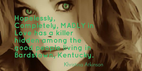 hopelessly completely madly in love has a killer hidden among the good people living in...