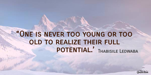 one is never too young or too old to realize their full potential...