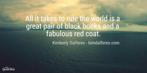all it takes to rule the world is a great pair of black books and a fabulous red coat...