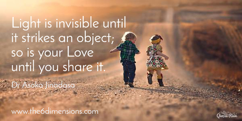 light is invisible until it strikes an object so is your love until you share it...