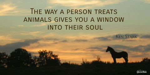 the way a person treats animals will give you a window into their soul...