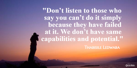 dont listen to those who say you cant do it simply because they have failed at...