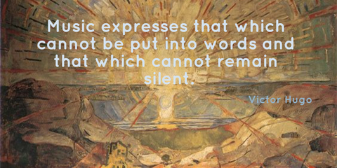 music expresses that which cannot be put into words and that which cannot remain silent...