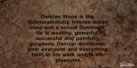 damian stone is the quintessentially intense urban male and a sexual dominant he is...