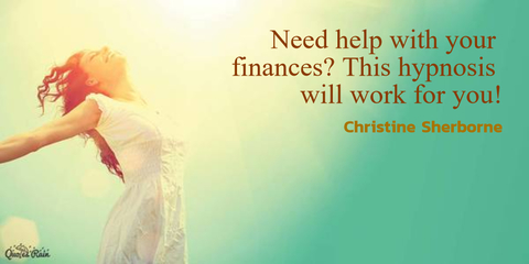 need help with your finances this hypnosis will work for you...