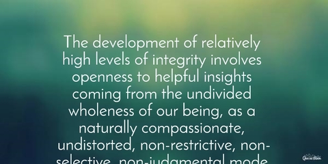 the development of relatively high levels of integrity involves openness to helpful...
