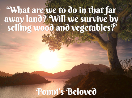 what are we to do in that far away land will we survive by selling wood and...