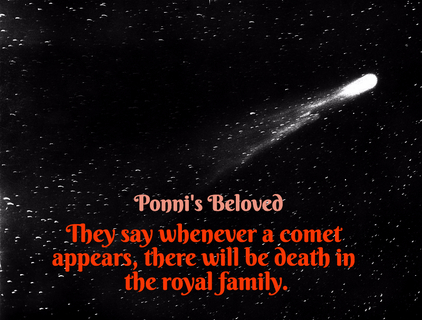 they say whenever a comet appears there will be death in the royal family...
