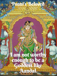 i am not worthy enough to be a goddess like aandal...