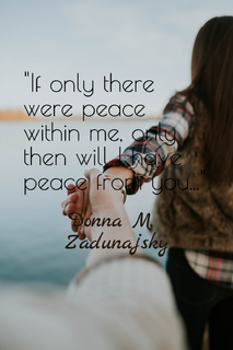if only there were peace within me only then will i have peace from you...