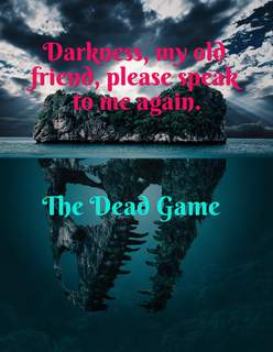 darkness my old friend please speak to me again...