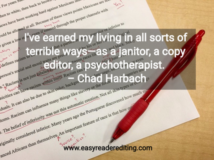 ive earned my living in all sorts of terrible waysas a janitor a copy editor a...