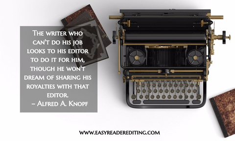 the writer who cant do his job looks to his editor to do it for him though he wont...