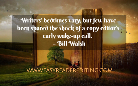writers bedtimes vary but few have been spared the shock of a copy editors early...