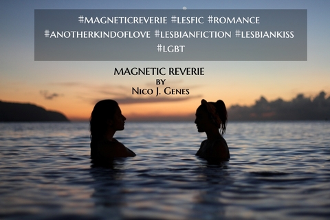 magneticreverie lesfic romance anotherkindoflove lesbianfiction lesbiankiss lgbt...