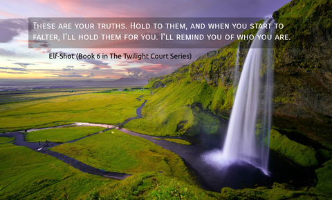 these are your truths hold to them and when you start to falter ill hold them for...