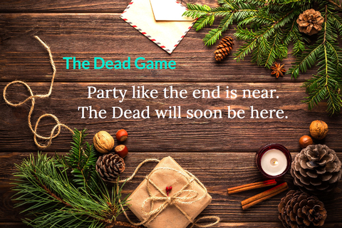 party like the end is near dont worry the dead will be here...