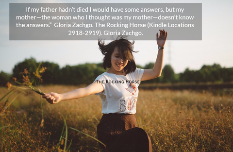if my father hadnt died i would have some answers but my motherthe woman who i...