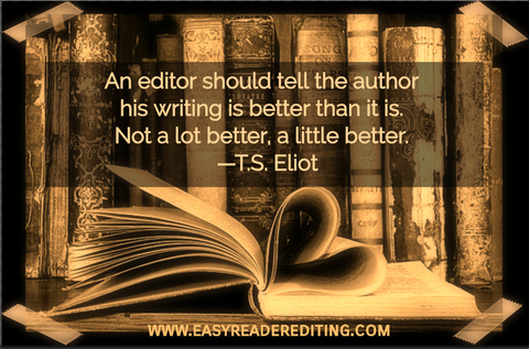 an editor should tell the author his writing is better than it is not a lot better a...