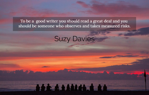 to be a good writer you should read a great deal and you should be someone who observes...