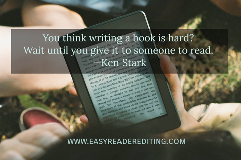 you think writing a book is hard wait until you give it to someone to read ken stark...
