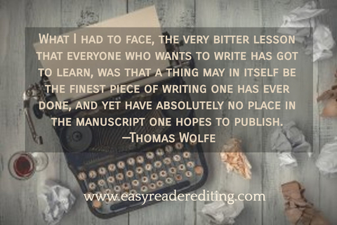 what i had to face the very bitter lesson that everyone who wants to write has got to...
