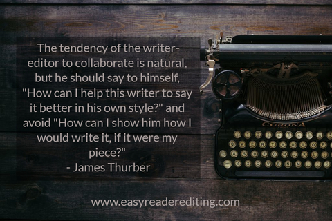 the tendency of the writer editor to collaborate is natural but he should say to...