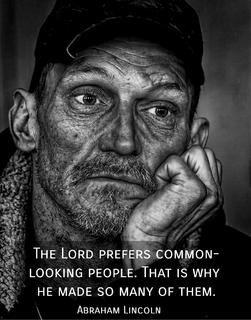 the lord prefers common looking people that is why he made so many of them...