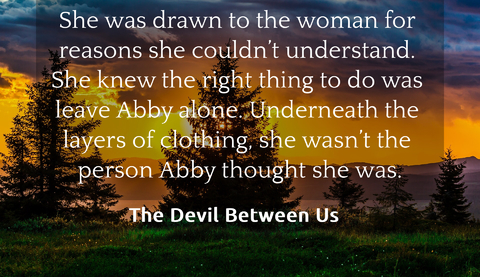 she was drawn to the woman for reasons she couldnt understand she knew the right...