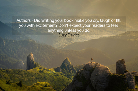 authors did writing your book make you cry laugh or grip the edge of your seat if...