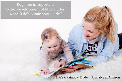 rug time is important to the development of little dudes read lifes a rainbow...
